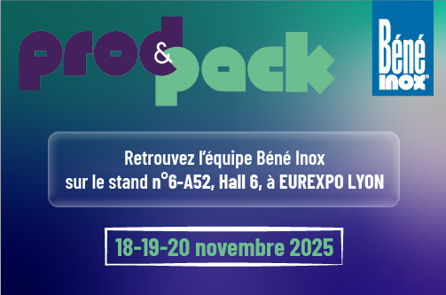 Prod&Pack Eurexpo Lyon - Béné inox
